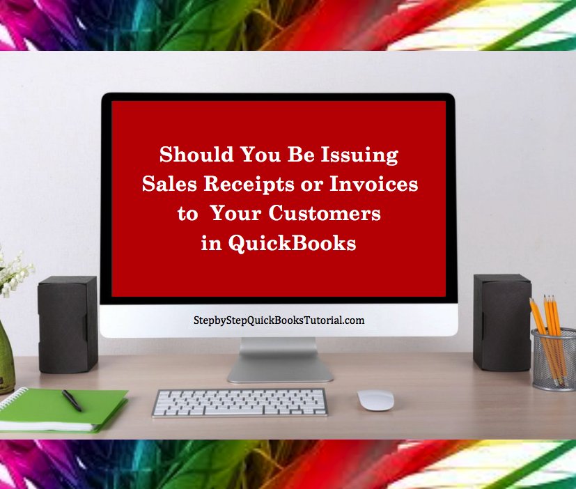 QuickBooksHelpD's tweet photo. #QuickBooksHelpDesk | Should You be Issuing Customers Sales Receipts or Invoices QuickBooks? https://t.co/rADJlwHGWy #Bookkeeping #SmallBiz https://t.co/MJ11OQeXqb