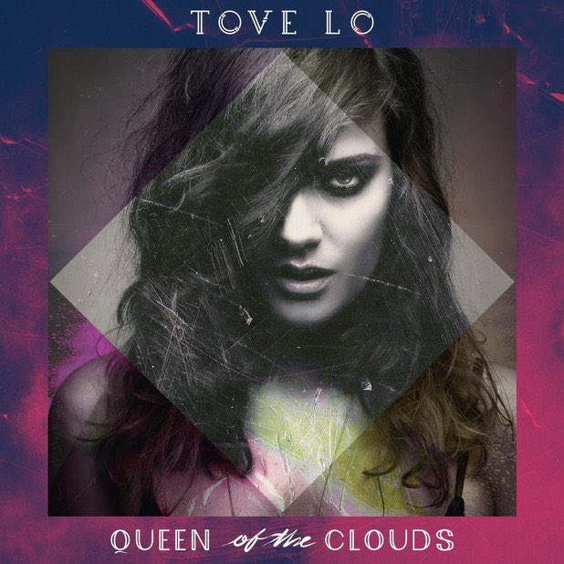fIthreads's tweet image. Queen of the Clouds - Tove Lo.