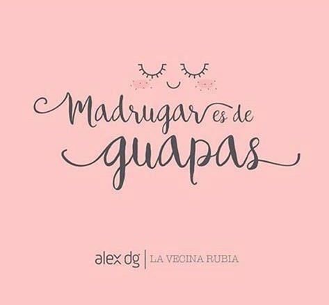 Image result for madrugar es de guapas