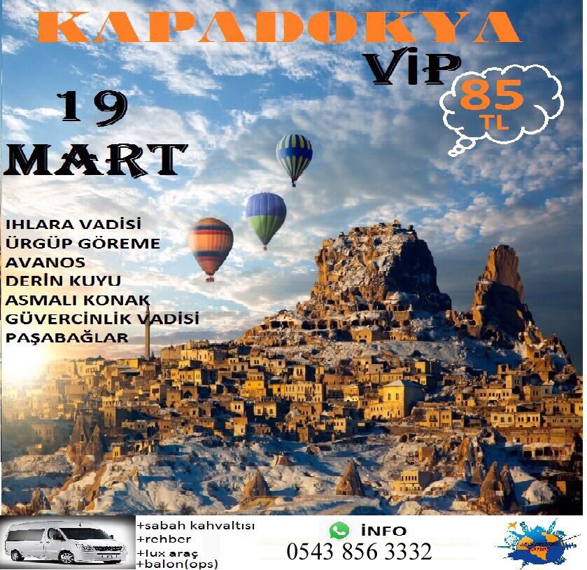 KAPADOKYA 19 MART PAZAR (VİP) 85 TL