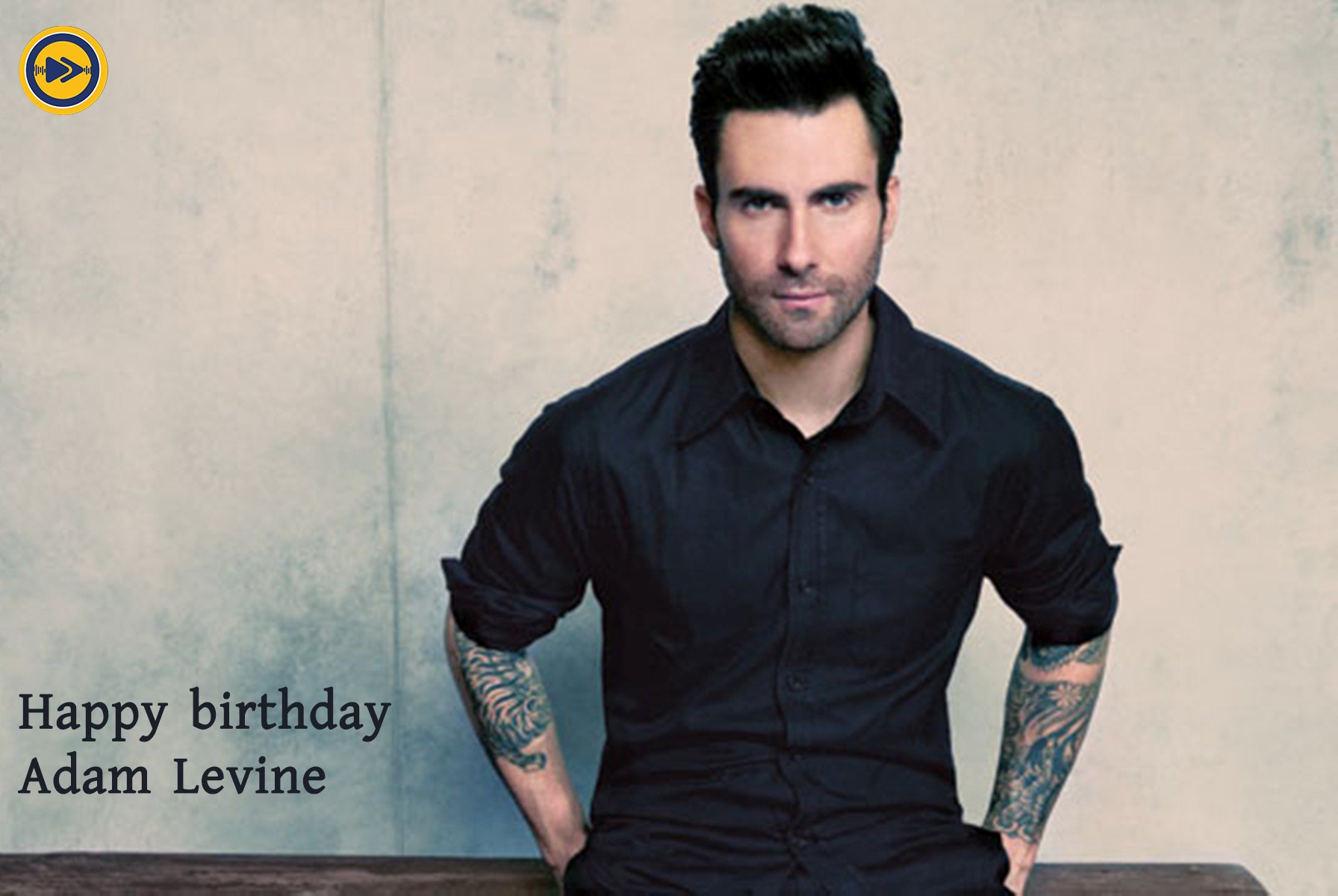 Happy birthday to Adam Levine!!!   