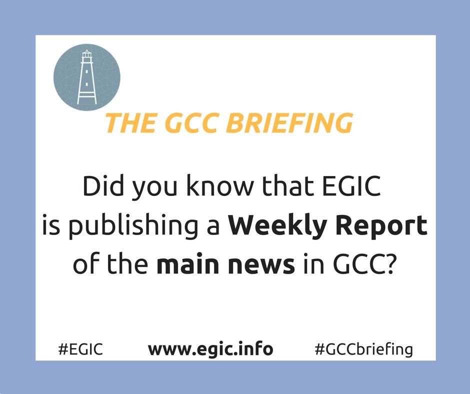 EGIC_'s tweet photo. Discover the main news from #GCC on #EGIC weekly #GCCbriefing
>> https://t.co/ZxDqtKxWp0 https://t.co/4abxUaFnbK