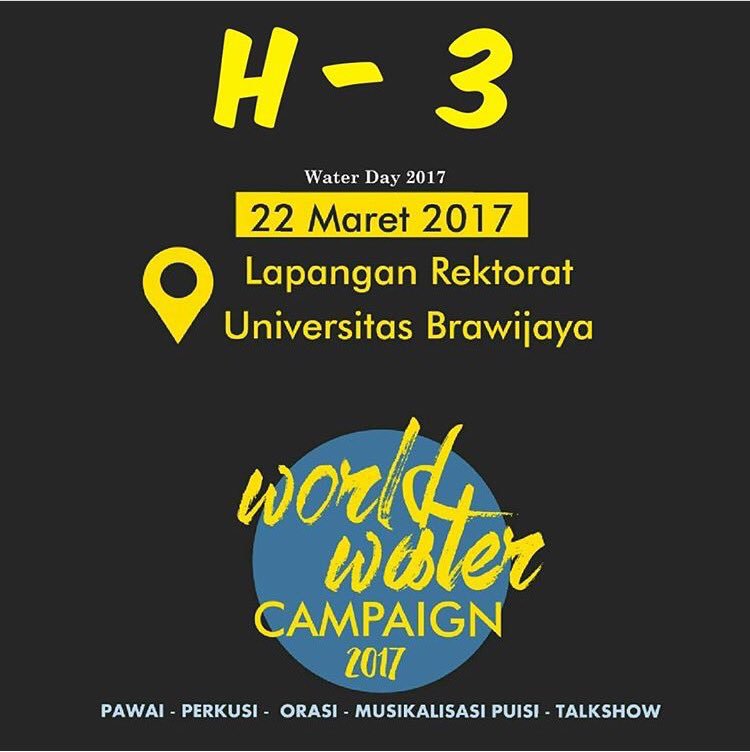 [World Water Campaign 2017] yuk datang dan berikan aksimu secara langsung pada tanggal 19 &amp; 22 Maret 2017 sebagai perayaan hari air dunia!🎉