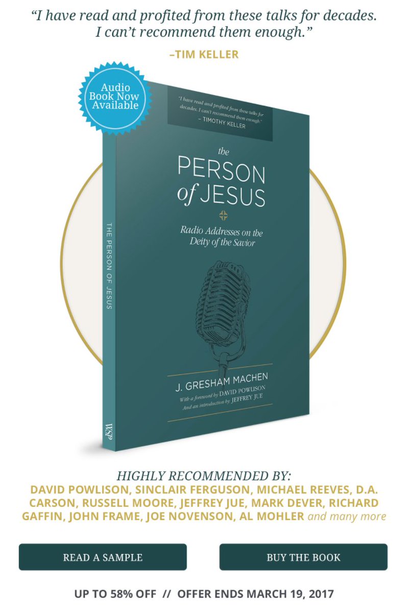 Tomorrow is the last day to get J.G. Machen's "The Person of Jesus" on sale in multiple formats here: buff.ly/2nzzmPu Don't miss it!