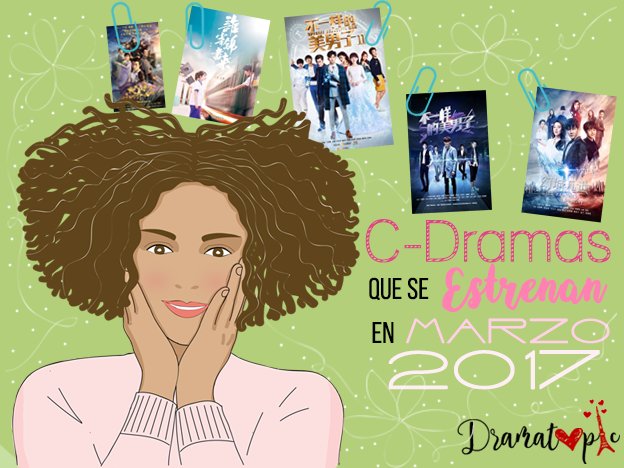 dramatopik's tweet photo. C-Dramas que se Estrenan en Marzo 2017 https://t.co/NvSXw61drK https://t.co/v18QqUrtIB