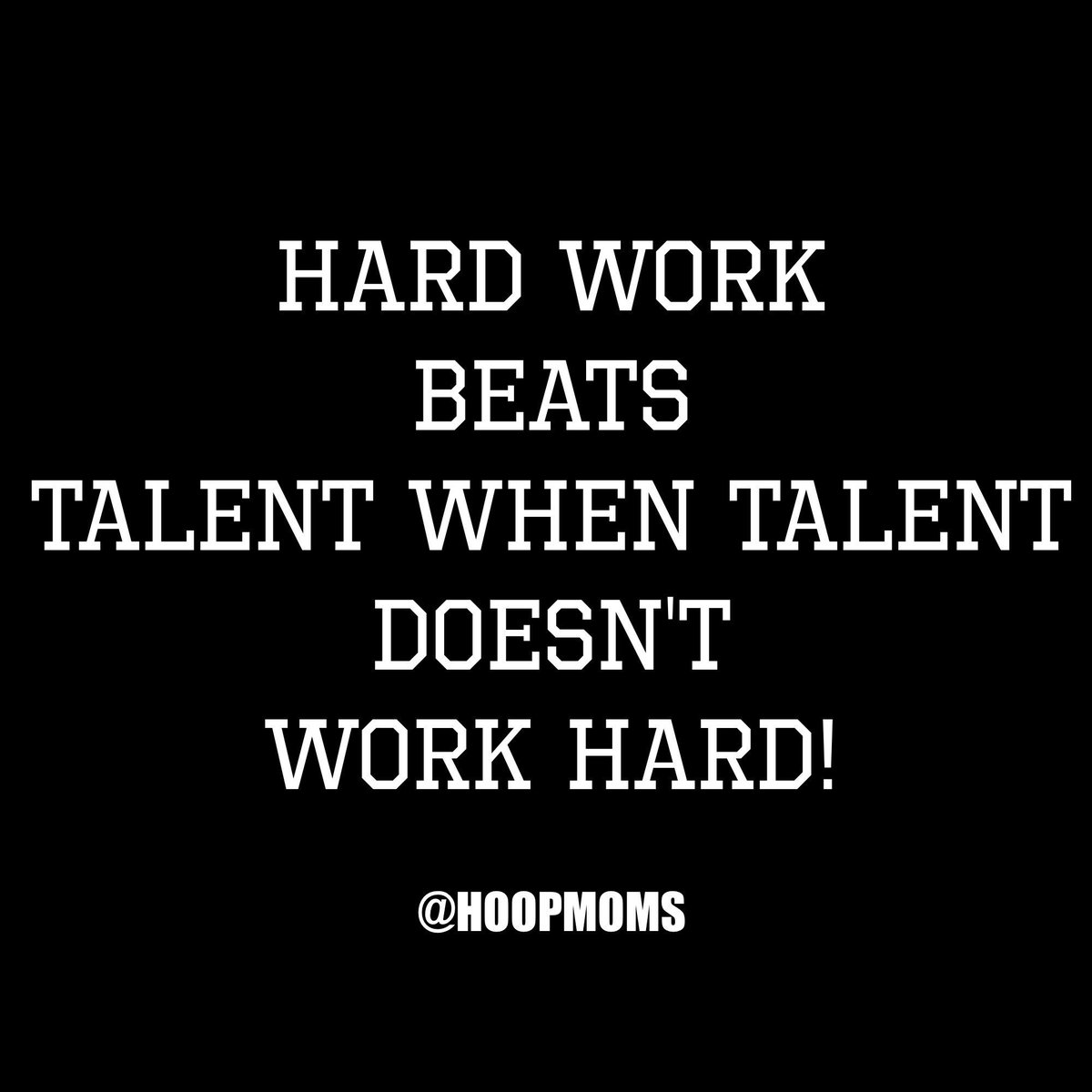 hoopmoms's tweet photo. Hard work beats talent when talent doesn't work hard! #hoopmom #basketball #ballislife https://t.co/FKtTjlpgC4