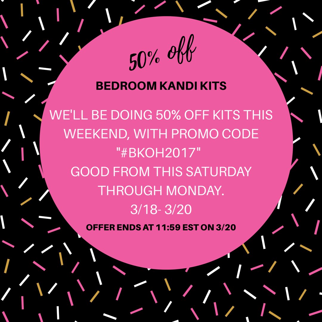 Bedroom Kandi On Twitter 50 Off BedroomKandi Kits This Weekend