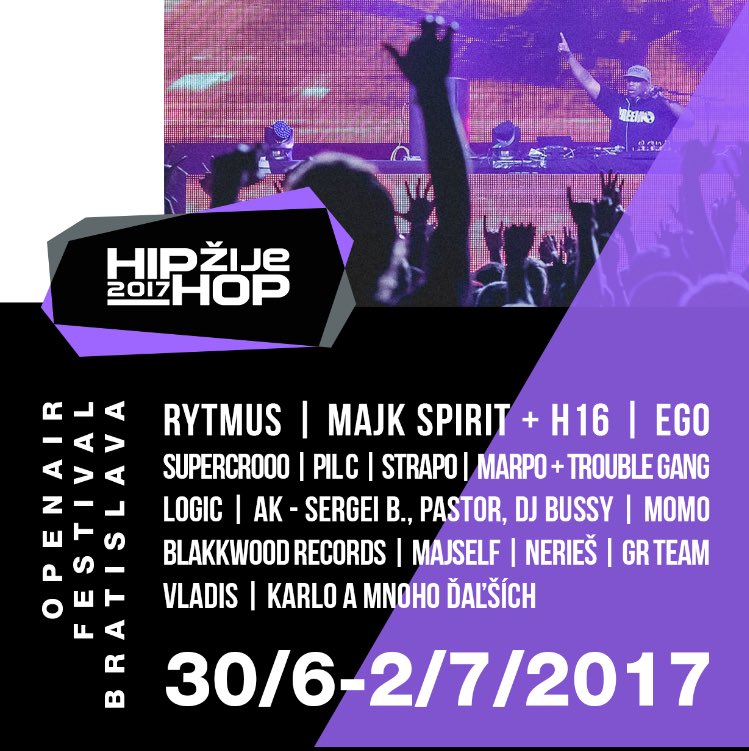 30.6.-2.7.2017 Bratislava <a href="/Rytmusjepan/">Patrik Vrbovský</a> <a href="/MajkSpirit/">Majk Spirit</a> <a href="/MichalEgoStraka/">Michal Ego Straka</a> <a href="/H16official/">H16 official</a> <a href="/mcMarpo/">Marpo</a> <a href="/StrapoOfficial/">Strapo</a> atd