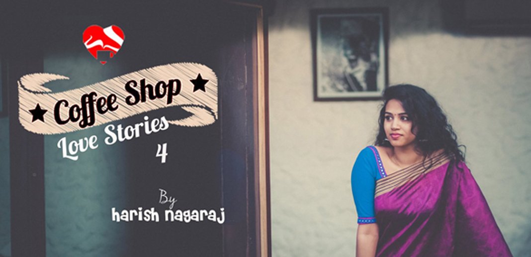 Coffee Shop Love Stories Story 4 by #HarishNagaraj #ManishaEerabathini
bit.ly/2mF9EaM