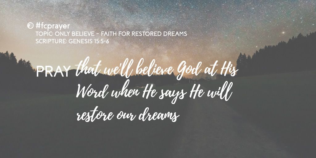 _familychurch's tweet photo. Pray that we’ll believe God at His Word when He says He will restore our dreams. Gen 15:5-6 #fcprayer https://t.co/uXFIgeIG11