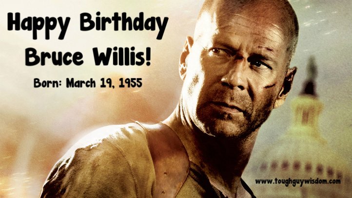 Happy 62nd Birthday to Bruce Willis! 