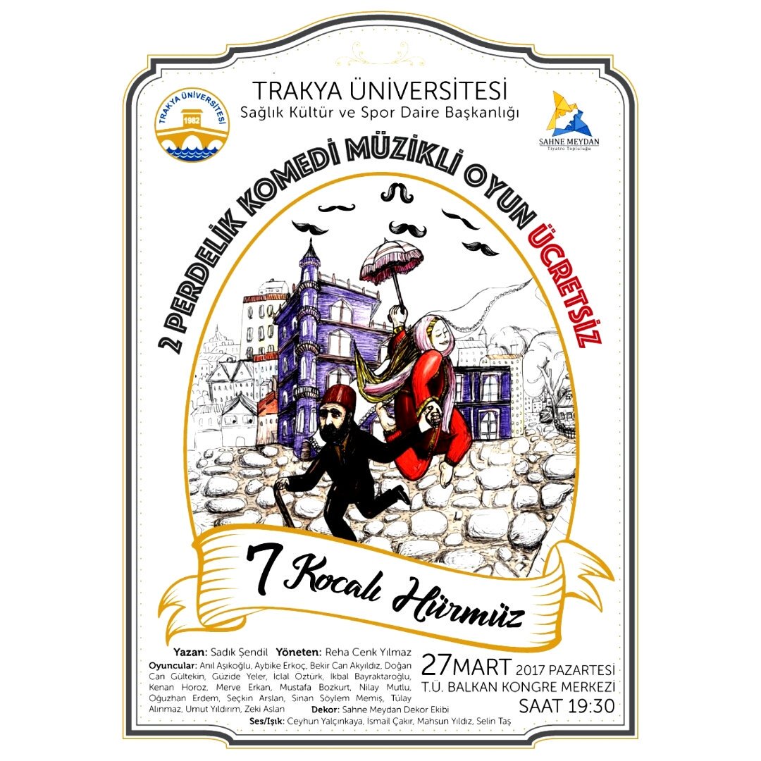 27 Mart 2017 Pazartesi
Saat 19:30'da
T.Ü. Balkan Kongre Merkezi'ndeyiz.
#SeyirciKalma'yan herkesi bekleriz...
-Oyunumuz Ücretsizdir-