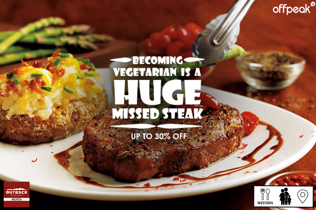Offpeak_my's tweet photo. Becoming vegetarian is a huge missed steak! Outback Steakhouse serves hearty grilled steaks, burgers &amp; seafood! Book https://t.co/L7lVm3O8e8 https://t.co/lrv582hpqH