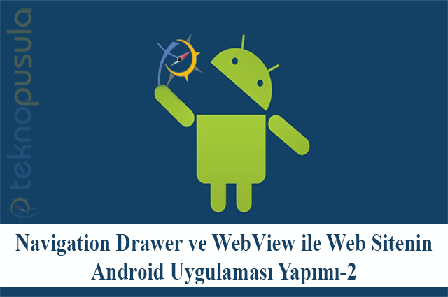 teknopusulacom's tweet photo. Android Navigation Drawer ve WebView ile Web Sitenizin Android Uygulamasını Yapın-2 - https://t.co/fsyW3mBiFF #Android https://t.co/8WwGLzvZJF