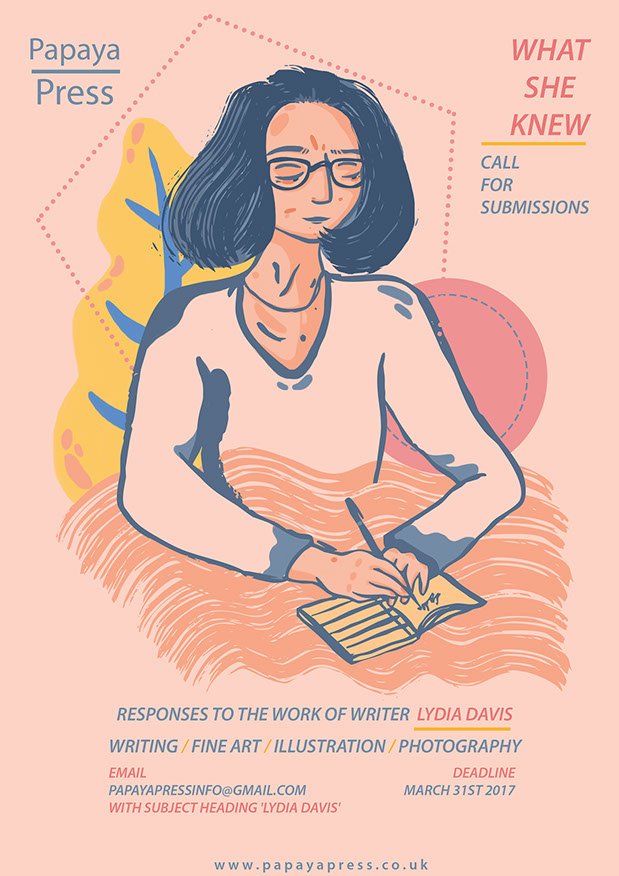 NewWritingNorth's tweet image. .@PapayaPress invites submissions for their latest publication, WHAT SHE KNEW – a response to Lydia Davis&apos; work papayapress.co.uk/#submissions