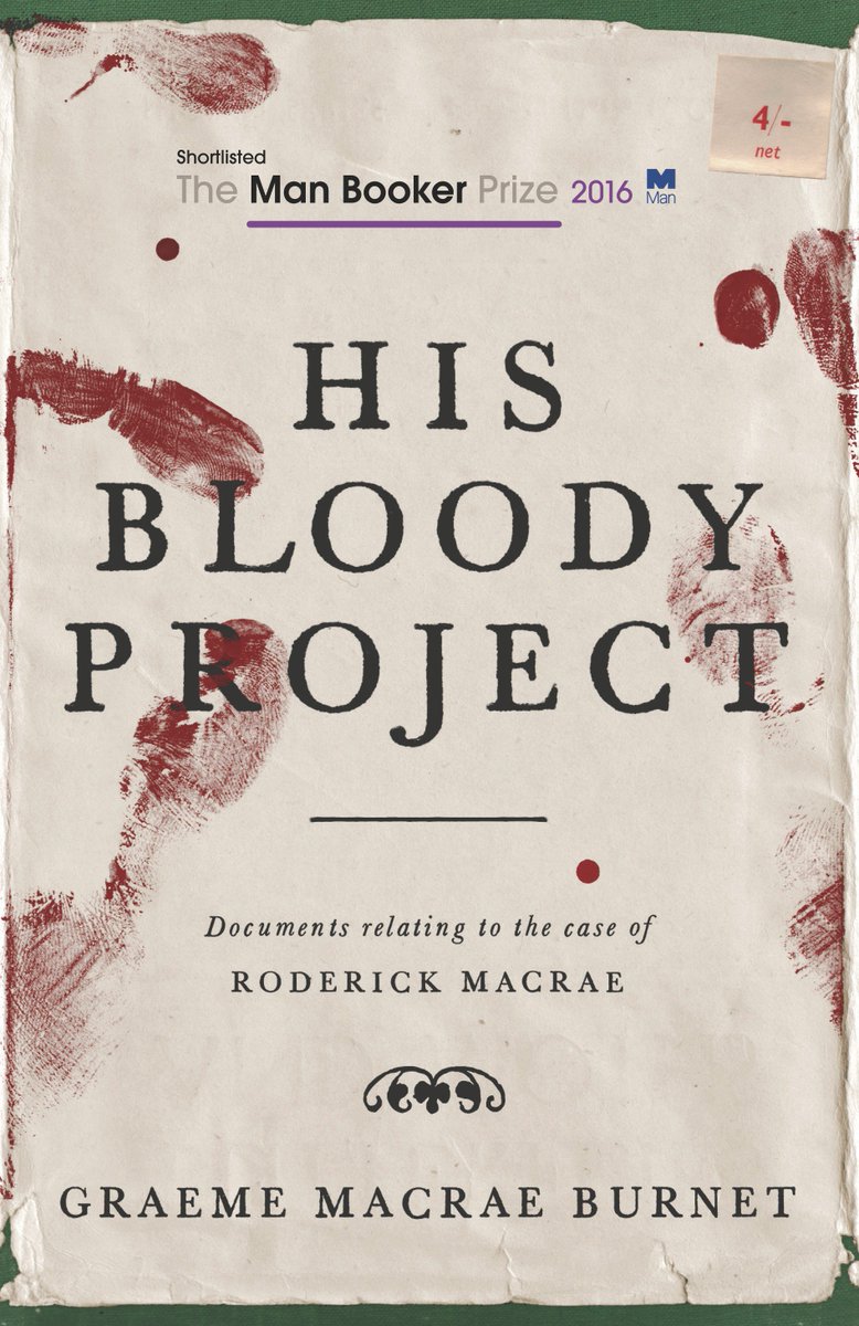 mountainstosea's tweet image. It&apos;s official &quot;the literary thriller&quot; is now a thing &amp;amp; none better than Booker shortlisted His Bloody Project by @GMacraeBurnet Sat 25th