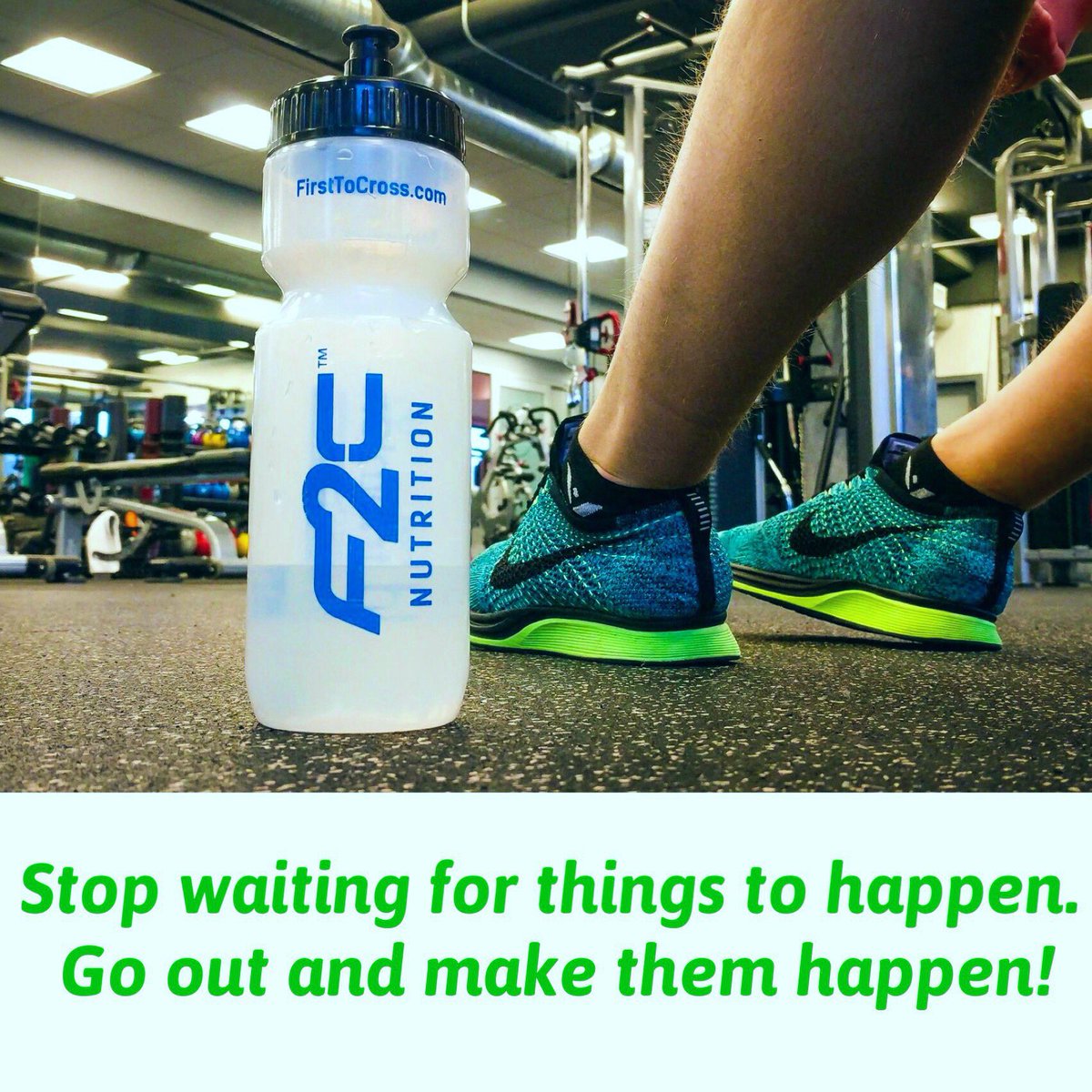 F2CNutrition's tweet photo. Stop waiting for things to happen. Go out and MAKE them happen! π·@eric_dokter #MotivationMonday #f2cnutrition #first2cross https://t.co/sXR1OO70Wd