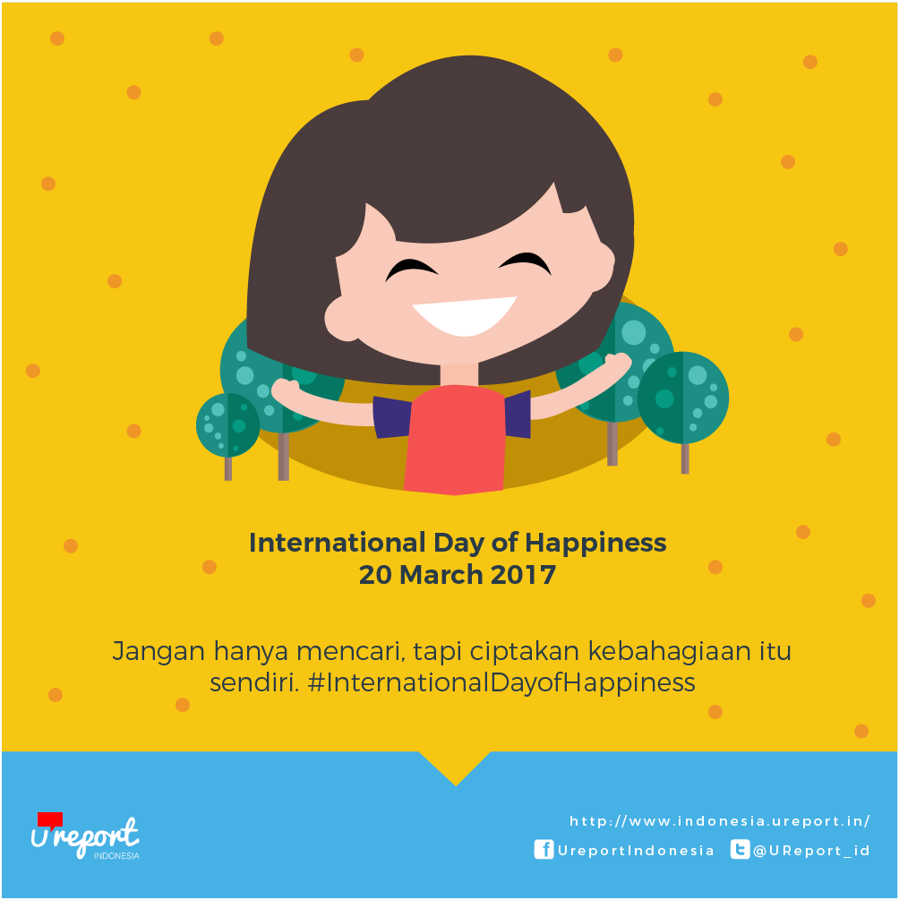 UReport_id's tweet photo. Kebahagiaan adalah hak asasi kamu sendiri loh! Ayo ciptakan kebahagiaanmu! #InternationalDayofHappiness https://t.co/GdvC8FeiMn