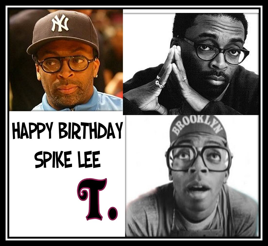 Happy Birthday Spike Lee 