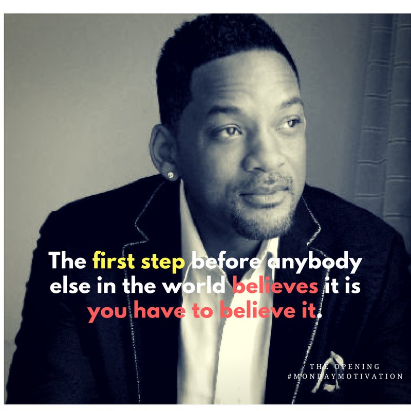 openingpodcast's tweet photo. The first step before anybody else in the world believes it is you have to believe it. Will Smith
#mondaymotivation 
#willsmith
#TheOpening https://t.co/y9PiNJ6VHS