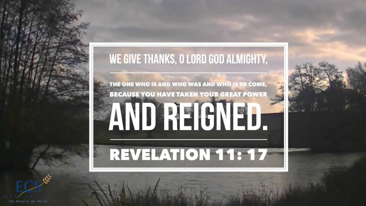 KLSfaithful's tweet photo. “...We give You thanks, O #Lord #GodAlmighty, The One who is &amp; who was &amp; who is to come, Because You have taken Your great power &amp; reigned.” https://t.co/WQEipYUs0A