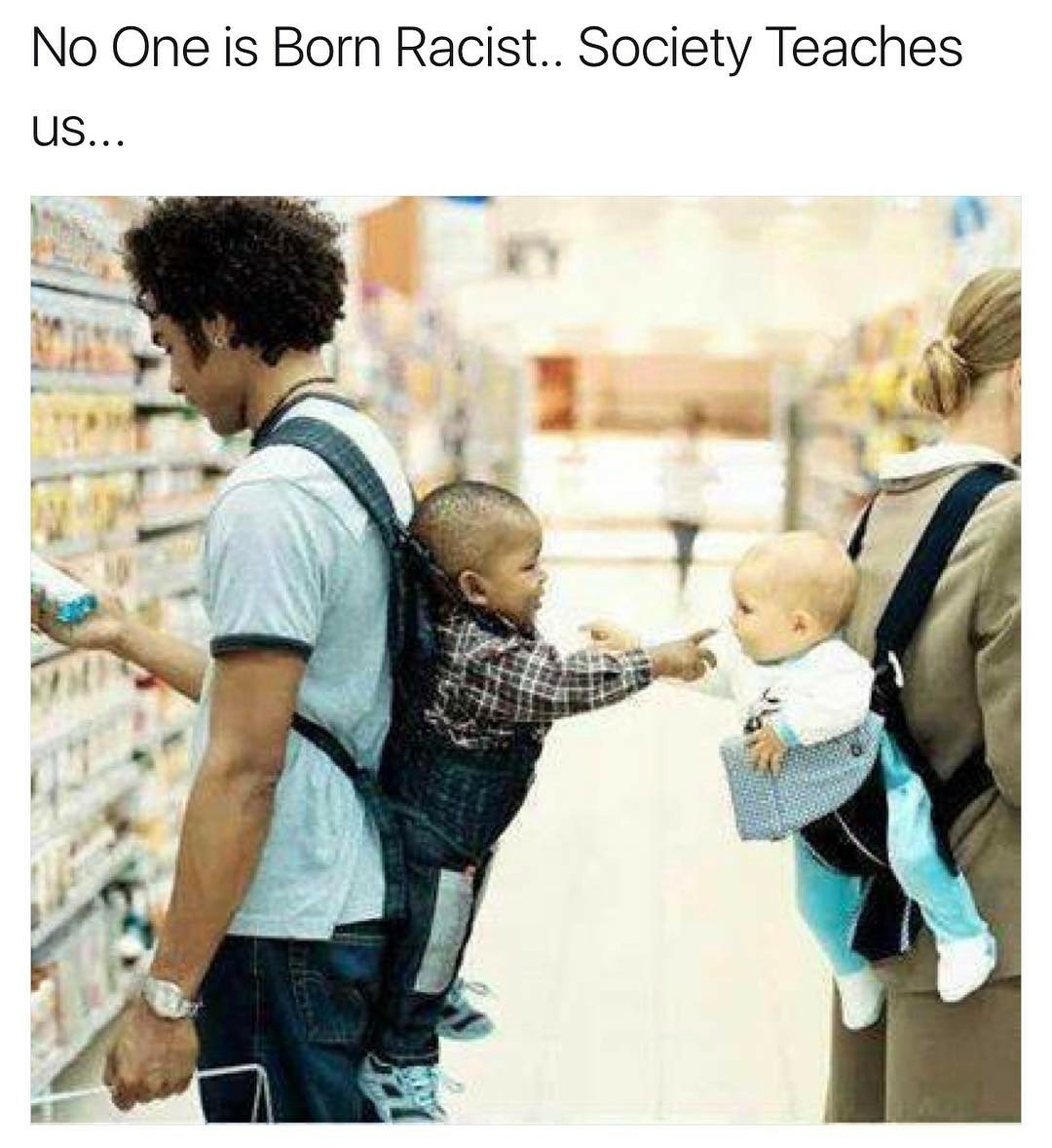 No one is born racist...