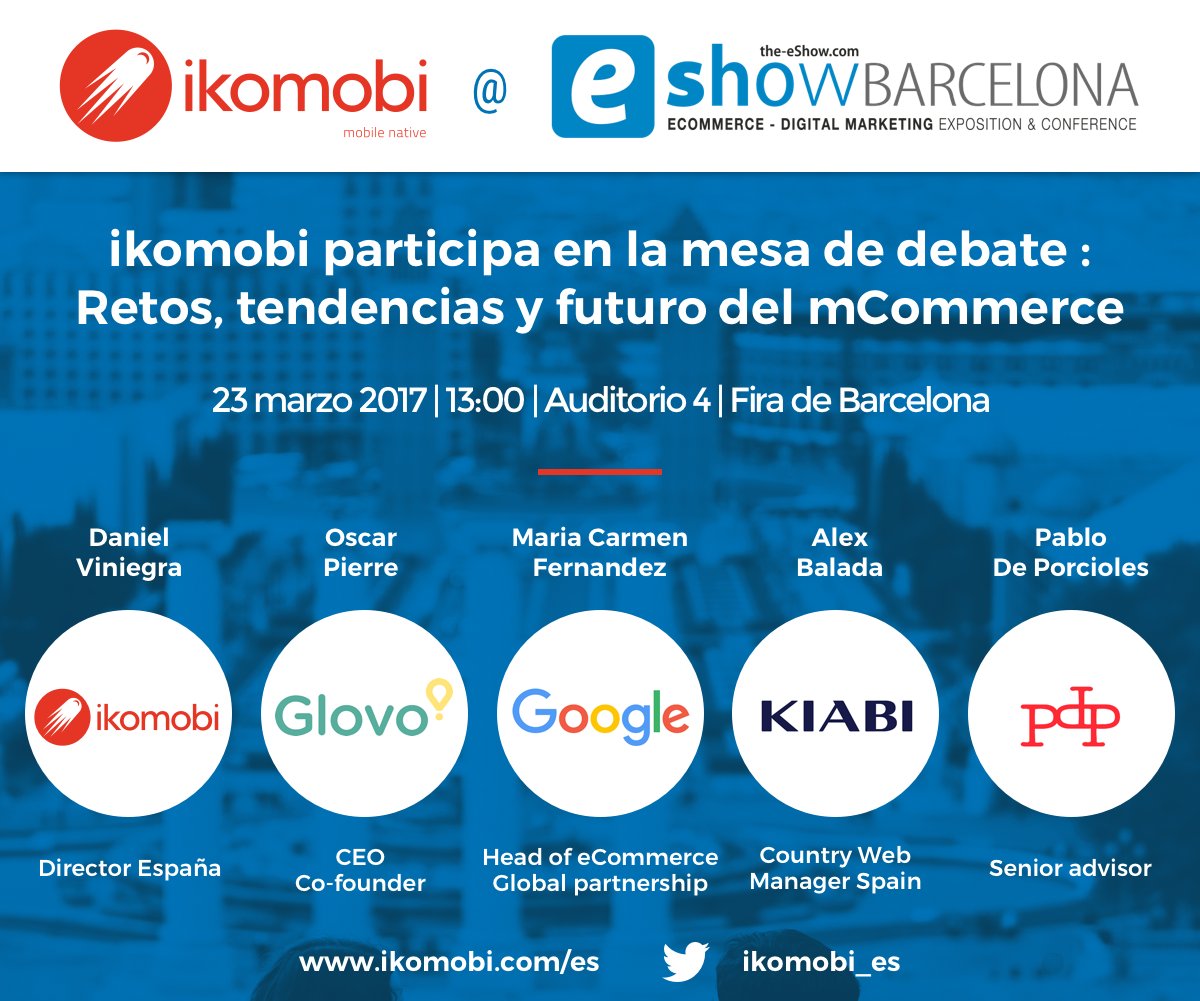 ikomobi_es's tweet photo. Nos vemos en la mesa "Retos, tendencias y futuro del mCommerce" en eShowBCN'17, @ikomobi_es @porcioles @KiabiES @Glovo_ES @GoogleES https://t.co/9tVabP0h6c