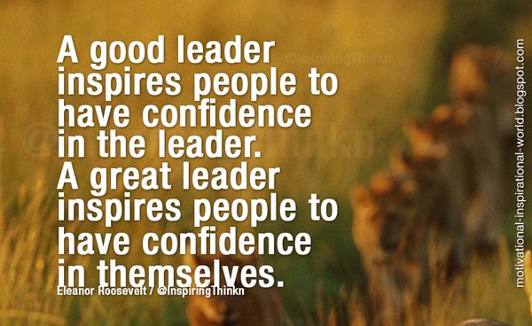 InspiringThinkn's tweet photo. A good leader inspires people to have confidence in the leader. A great leader inspires people to...  Eleanor Roosevelt #Leadership https://t.co/pWfkAQyH6r