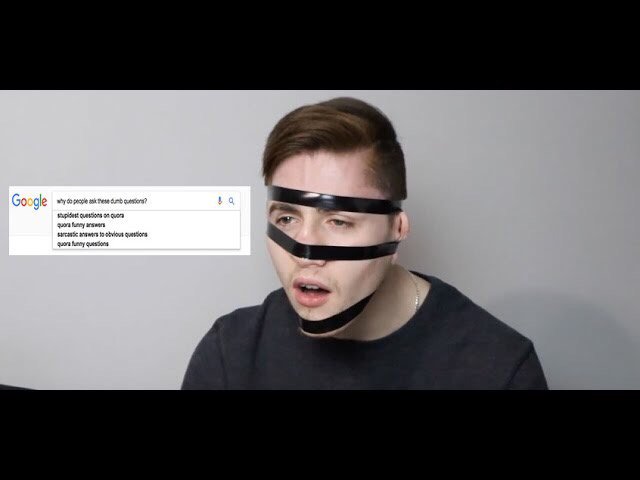 ANSWERING THE WEB'S MOST DUMBEST QUESTIONS! 
youtu.be/e77EFBVN6LU