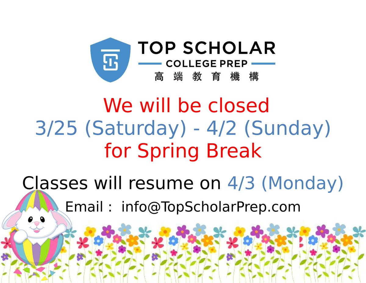TopScholarPrep's tweet photo. Top Scholar will be closed 3/25(Sat.)-4/2(Sun.) for Spring Break. Classes will resume on 4/3(Mon.) For emergency, please email us. https://t.co/ApECS4T6WY
