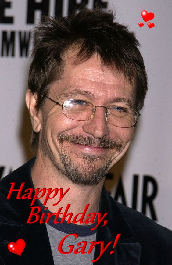 HAPPY BIRTHDAY, GARY OLDMAN!             