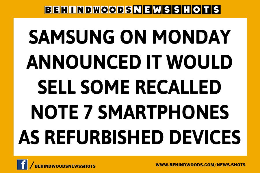 behindwoods's tweet image. #SamsungNote7 #Refurbished #Recalled #Smartphone