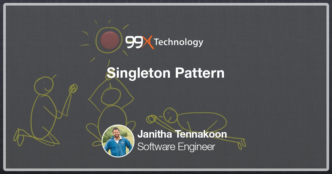 99x_io's tweet image. Looking to know more about #SingletonPattern and its usability? Check out #Xian @JanithaKoon&apos;s blog post! #Dotitude 99xt.co/2nqtIj2