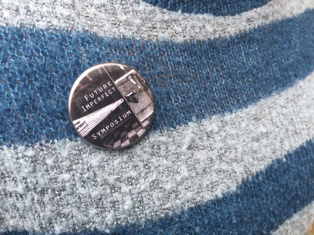 allistergall's tweet photo. Future imperfect symposium this Saturday, plymouth university: the buttons are in! https://t.co/x5UQn4QRKN