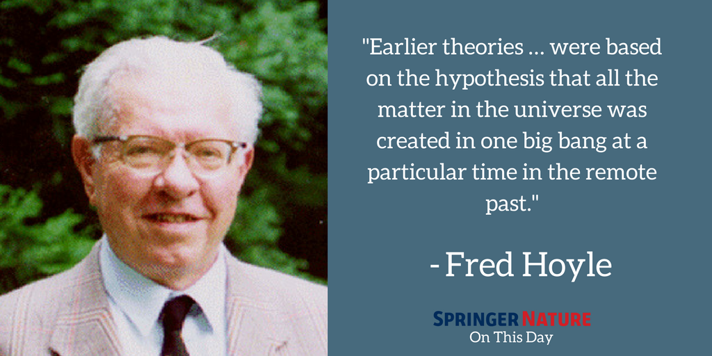 Springer Nature on Twitter: "#OnThisDay in 1949, Fred Hoyle unintentionally coined the term “Big Bang” in a radio broadcast https://t.co/7Qsr9dZ0nI #OTD #BigBang https://t.co/aJine4mvlX" / Twitter