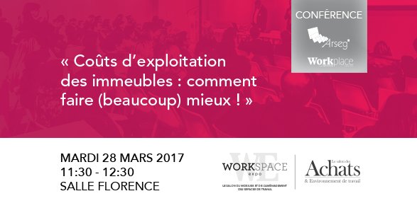 WorkspaceExpo's tweet photo. #WEXPOCONFS #SAETCONFS #WorkspacExpo #SAET2017 Le coût d'exploitation des immeubles à la loupe ! @ARSEG_asso @WorkplaceMag https://t.co/vSI4bRf985