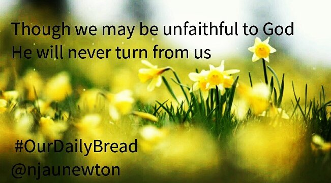 njaunewton's tweet photo. Though we may be unfaithful to God, He will never turn from us. #TestimoyTuesday #DOZ2017 #OurDailyBread https://t.co/0R7y5tQlAb