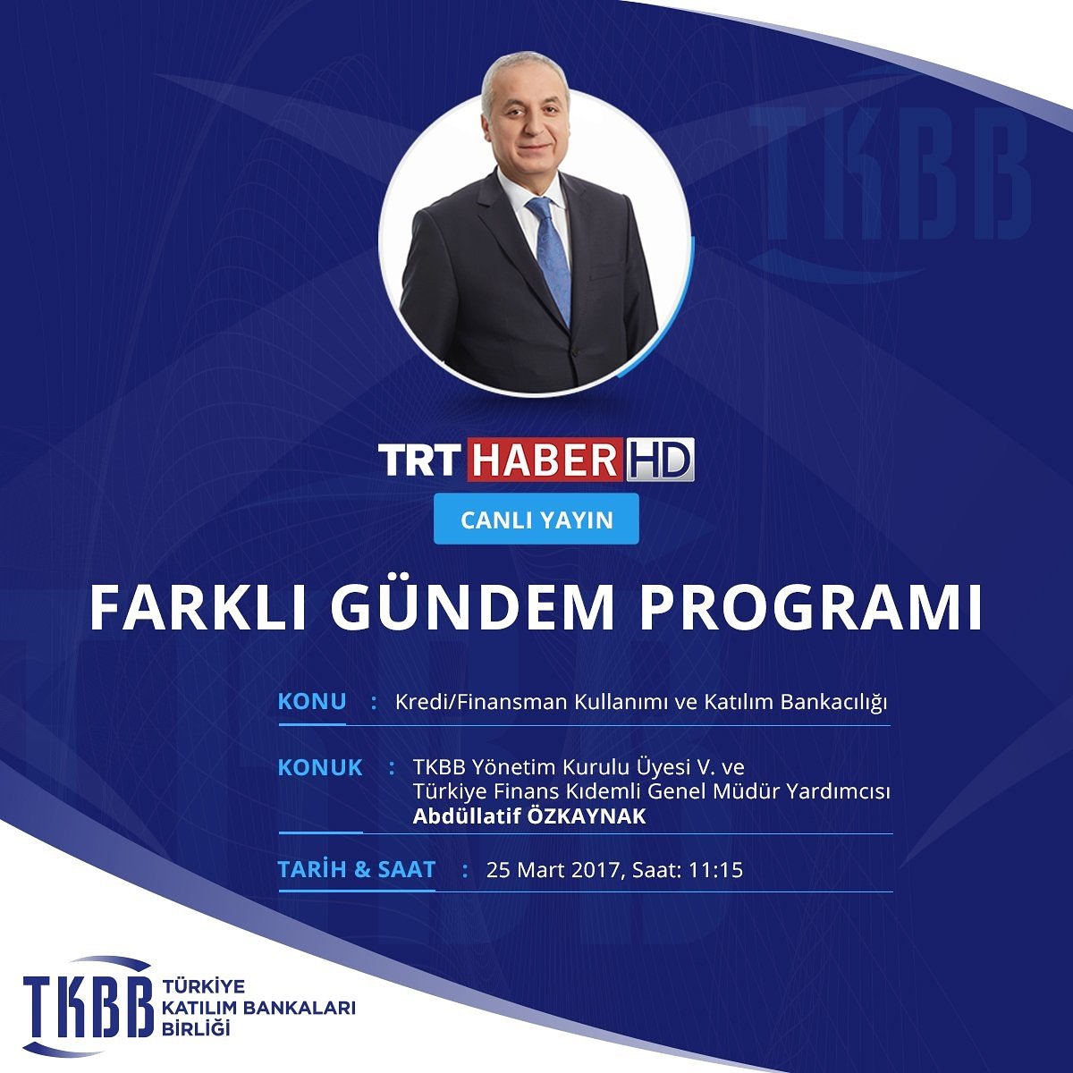 tumbankacilar's tweet photo. TKBB Yönetim Kurulu Üyesi V.ve Türkiye Finans Kıdemli Genel Müdür Yardımcısı Abdüllatif ÖZKAYNAK, 25 Mart’ta TRT Haber HD'de yayında! https://t.co/TJeFmOQEZi