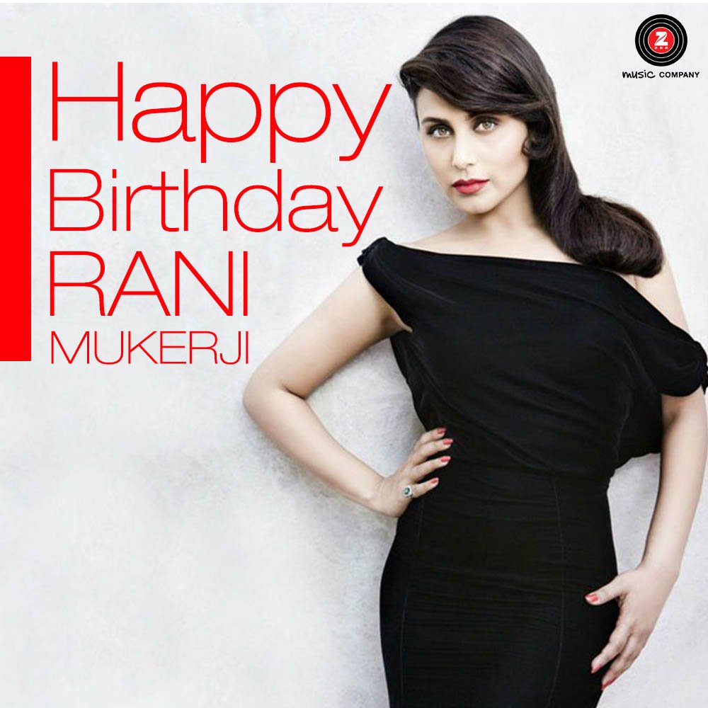 ZeeMusicCompany's tweet photo. Here's wishing this gorgeous actress #RaniMukerji a very #HappyBirthday! https://t.co/nWUsGwrdMl