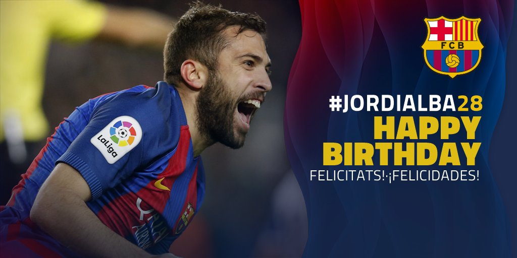    Happy Birthday Jordi Alba yang ke 28. 