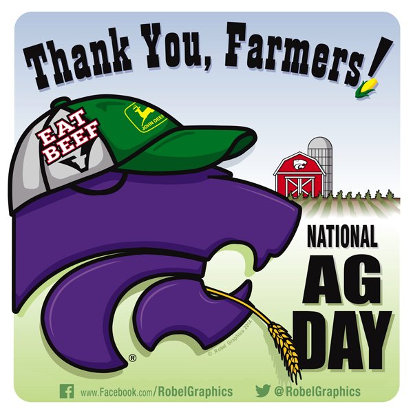 RobelGraphics's tweet photo. It's National Ag Day! This goes out to all the hard working farmers, especially the Cat Fans. Thank you! Enjoy &amp; Go Cats! #KState #Emaw https://t.co/qeezsFj2eR