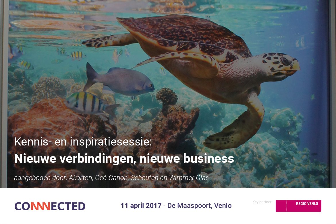 Nieuwe business halen uit nieuwe verbindingen: <a href="/AkartonVenlo/">Akarton</a>, Océ-Canon, Scheuten en Wimmer Glas vertellen er over! connectedevent.nl/kennissessies/