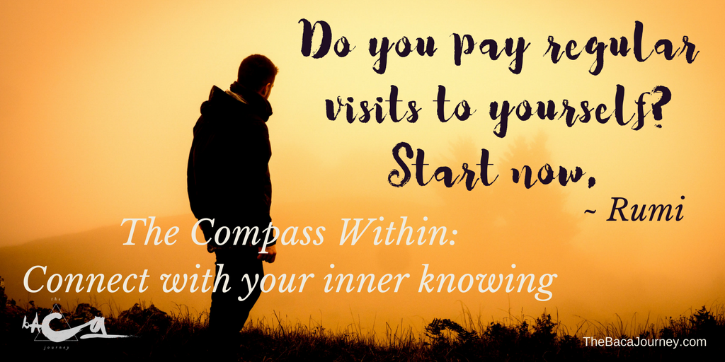 BacaInstitute's tweet photo. Do you pay regular visits to yourself? Start now. ~ Rumi #TheCompassWithin #InnerKnowing https://t.co/vh79A1sTQH