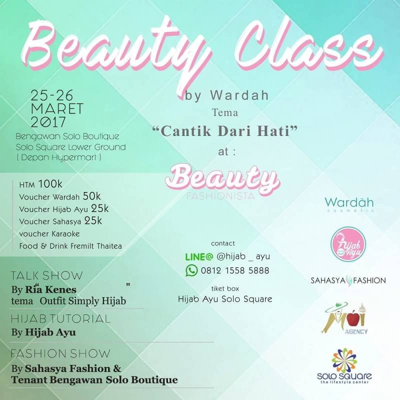 BEAUTY FASHIONISTA by Bengawan Solo Botique Solo Square
(Depan hypermart)
(25 - 26 Maret 2017)

Line@ : @hijab_ayu
WA : 081215585888