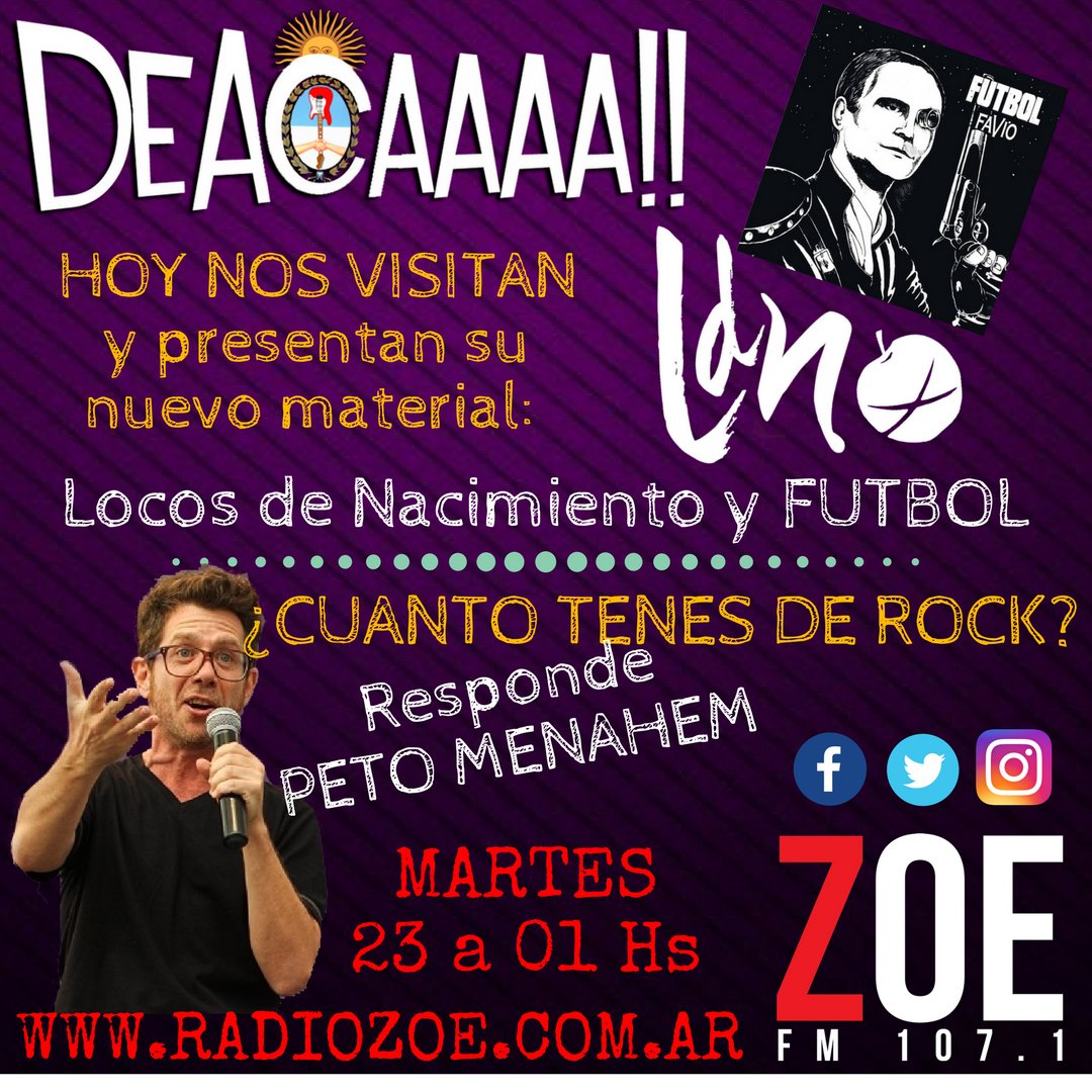 Esta noche <a href="/DeAcaaaa/">DeAcaaaa!!</a> a partir de las 2300hs x <a href="/Zoe1071/">Zoe 107.1</a> 
Junto <a href="/Pmenahem/">Peto Menahem</a> <a href="/turkofiorino/">Sebastián Fiorino</a> de <a href="/LOCOSNACIMIENTO/">Locos de Nacimiento</a> y <a href="/GambaFutbol/">Juan Pablo Gambarini</a>  de <a href="/FECHASFUTBOL/">vanguardia Under</a>