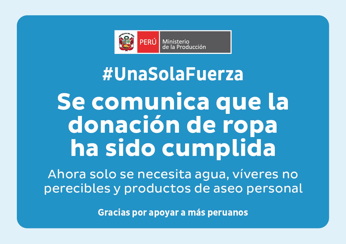 MINPRODUCCION's tweet photo. ¡ATENCIÓN! Ahora solo se necesita agua, víveres no perecibles y productos de aseo personal. Gracias por ayudar a más peruanos #UnaSolaFuerza https://t.co/oNKL46Obus