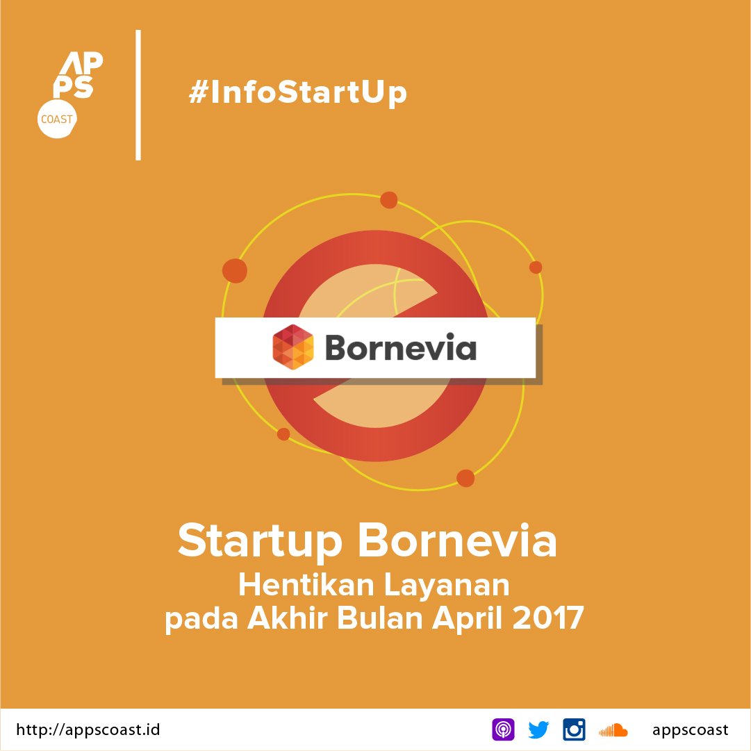 appscoast's tweet photo. #InfoStartUp 
Setelah melakukan berbagai pertimbangan akhirnya startup Bornevia akan menghentikan layanannya pada akhir bulan April 2017. https://t.co/i82w1QwqWL