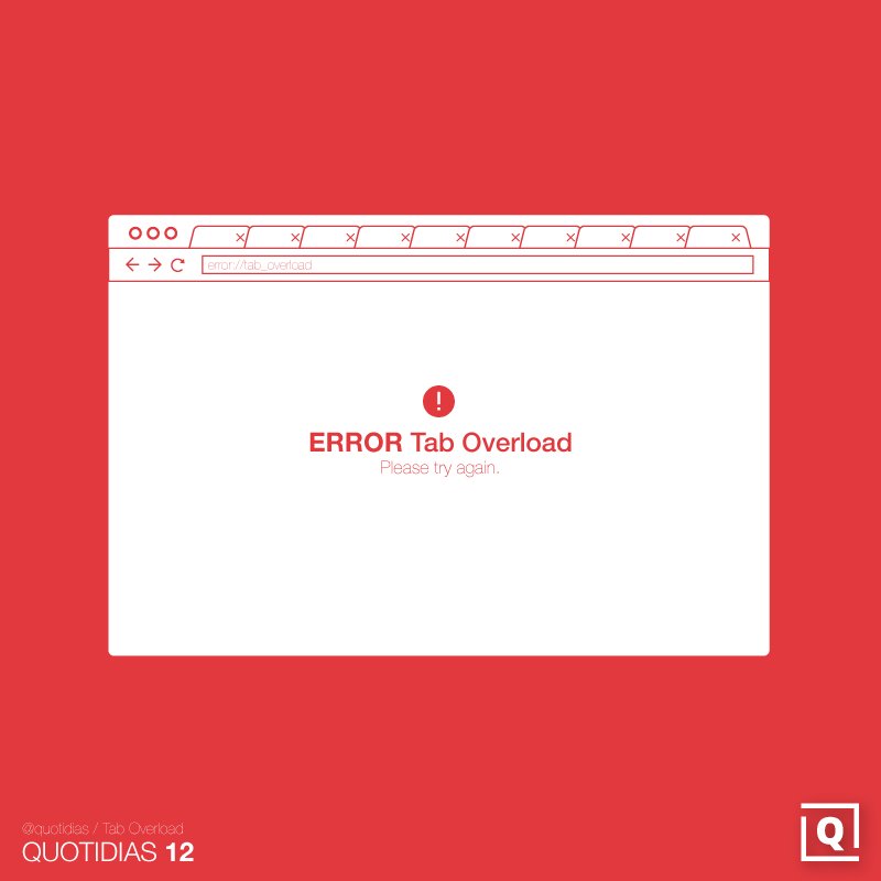 quotidias's tweet image. Ugh, #TabOverload. [How many tabs do you have open right now? Please #reply]