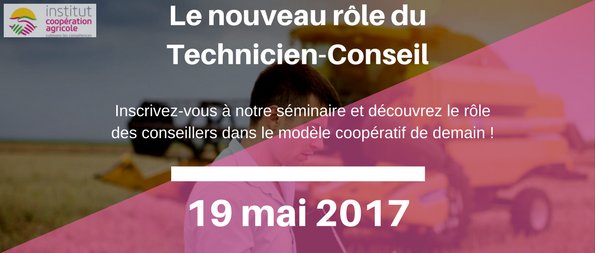 InstitutCoop's tweet photo. Le nouveau rôle du Technicien-Conseil (le 19 mai 2 017). Inscrivez-vous dès maintenant ! https://t.co/pSWFoAq0ud @ja_massenet  @MarcHoppenot https://t.co/gZU7k7qO2K