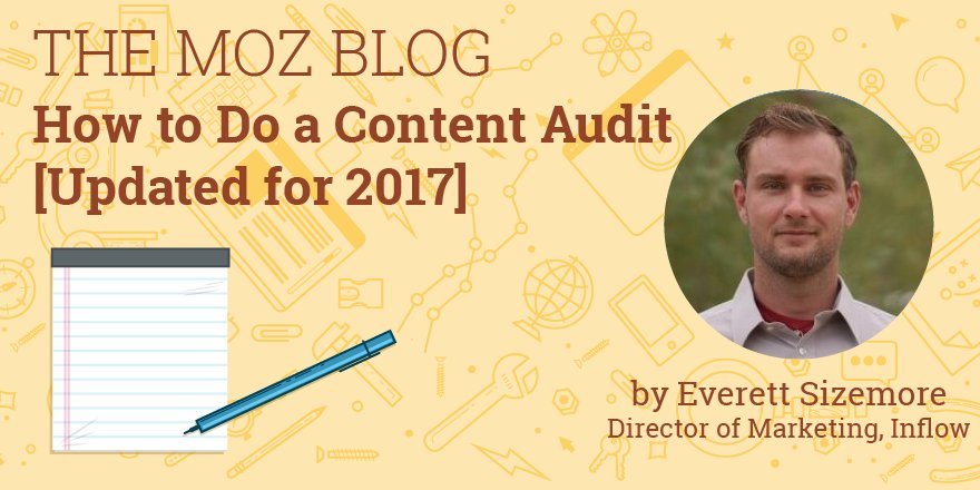 Moz's tweet image. How to Do a Content Audit [Updated for 2017] mz.cm/2mqNHB3 By @balibones
